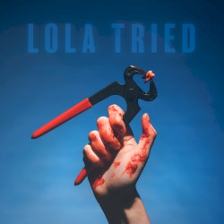 Lola Tried