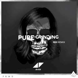 Pure Grinding (iSHi remix)