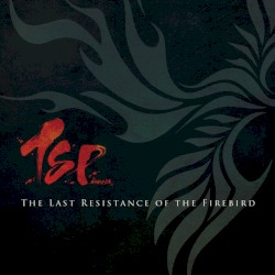 The Last Resistance of the Firebird