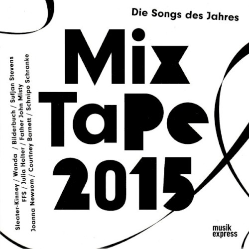 Mix Tape 2015: Die Songs des Jahres