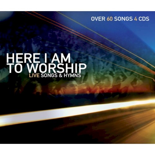 Here I Am to Worship