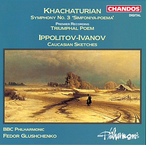 Khachaturian: Symphony no. 3 "Simfoniya-Poema" / Triumphal Poem / Ippolitov-Ivanov: Caucasian Sketches