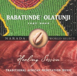 Healing Rhythms, Songs And Chants / Healing Session