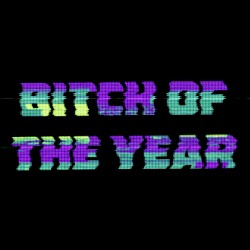 Bitch of the Year