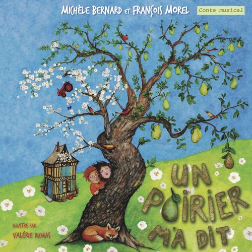 Un poirier m'a dit (Conte musical)