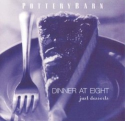 Dinner at Eight: Just Desserts
