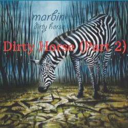Dirty Horse, Pt. 2