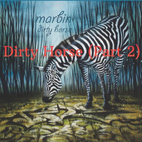 Dirty Horse, Pt. 2