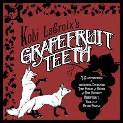 Grapefruit Teeth: A Compendium of Industrial Dixieland Tone Poems for Fiddle and Fire Hydrant, Chapter 1: Rise of the Hyena People