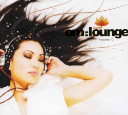 OM:Lounge, Volume 10