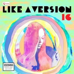 Triple J: Like a Version, Volume 16