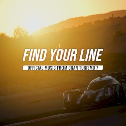 Find Your Line: Official Music from GRAN TURISMO 7