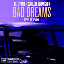 Bad Dreams (Feed Me remix)