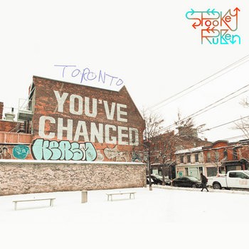 Toronto, You've Changed