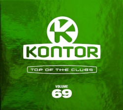 Kontor: Top of the Clubs, Volume 69