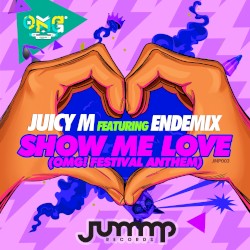 Show Me Love (OMG! Festival Anthem)