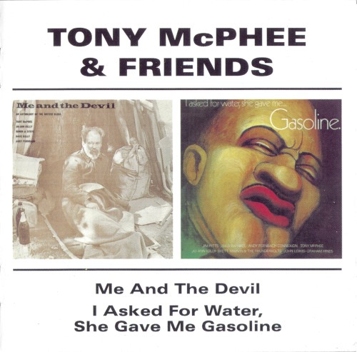 Me and the Devil / I Asked for Water, She Gave Me Gasoline