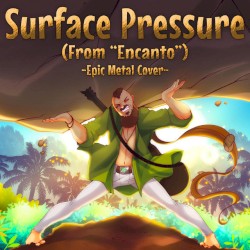 Surface Pressure (From "Encanto")