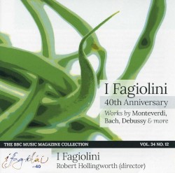 BBC Music, Volume 34, Number 12: I Fagiolini 40th Anniversary