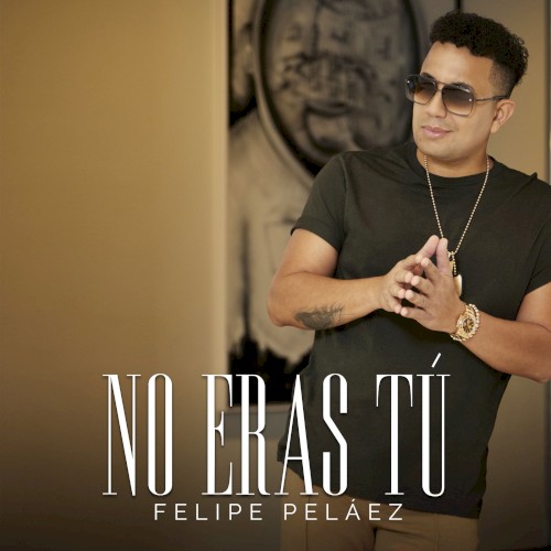 No eras tú