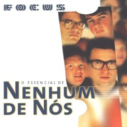 O essencial de Nenhum de Nós