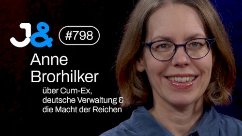 Jung & Naiv #798, „Cum-Ex-Jägerin Anne Brorhilker über die Macht der Reichen“