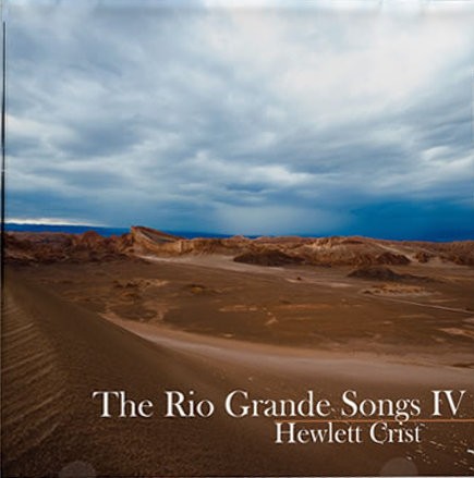 The Rio Grande Songs IV