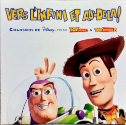 Vers L'Infini Et Au-Dela! (Chansons De Disney・Pixar Toy Story & Toy Story 2)