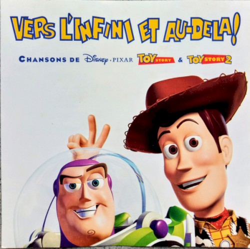 Vers L'Infini Et Au-Dela! (Chansons De Disney・Pixar Toy Story & Toy Story 2)