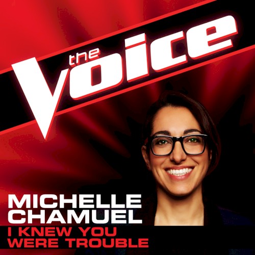 I Knew You Were Trouble (The Voice Performance)