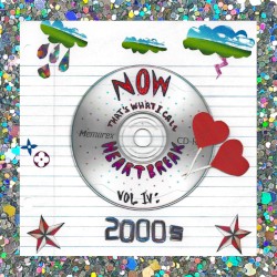 Now That's What I Call Heartbreak IV: The 2000's