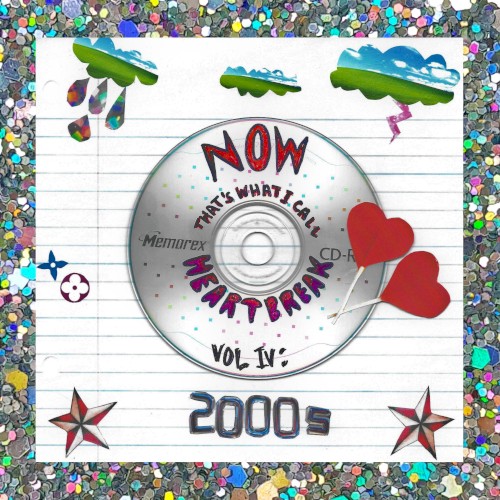 Now That's What I Call Heartbreak IV: The 2000's