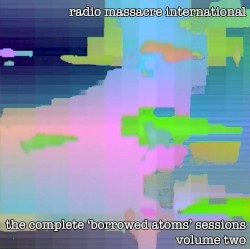 The Complete 'Borrowed Atoms' Sessions Volume Two