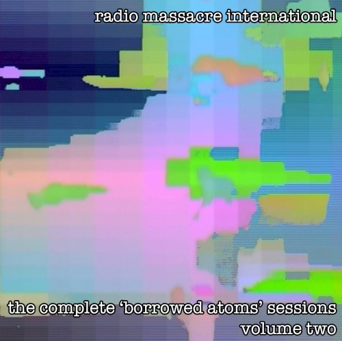 The Complete 'Borrowed Atoms' Sessions Volume Two
