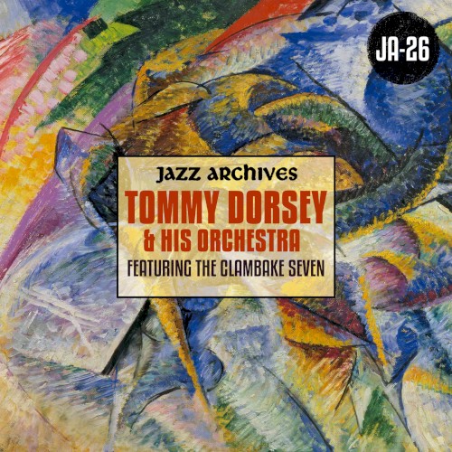 Jazz Archives Presents: The Tommy Dorsey Orchestra (1935–1936)