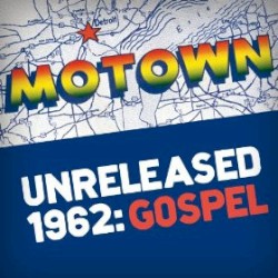 Motown Unreleased 1962 (Gospel)