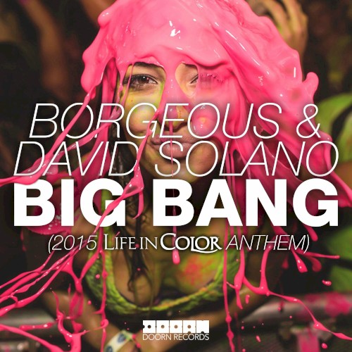 Big Bang (2015 Life In Color Anthem)