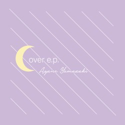 AyaneYamazaki Cover EP