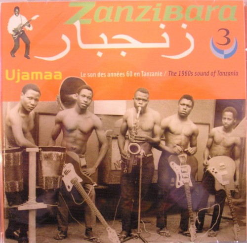 Zanzibara, Vol. 3: Ujamaa (1968-1973) (Le son des années 60 en Tanzanie)