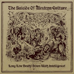 Long Live Death! Down With Intelligence!