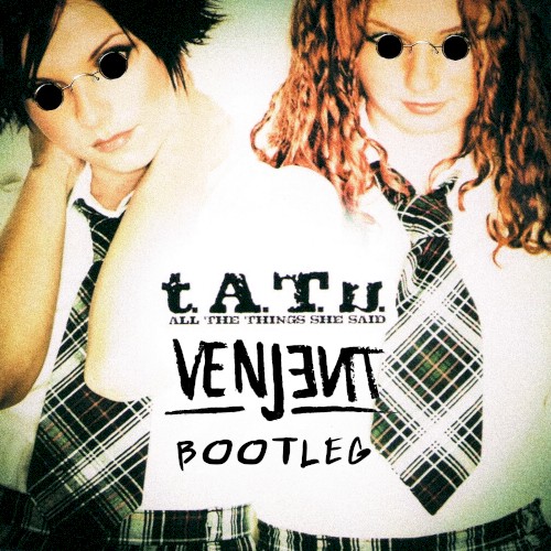 All The Things She Said (bootleg)
