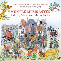 Muntre musikanter - Karius og Baktus møter dyrene i Afrika