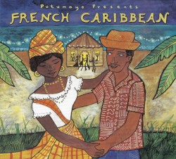 Putumayo Presents: French Caribbean