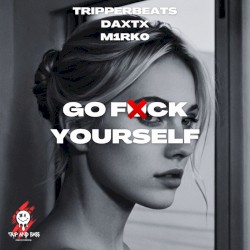 Go Fuck Yourself – Dnb