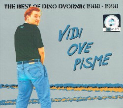 Vidi ove pisme: The best of Dino Dvornik 1988-1998
