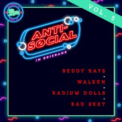 Anti‐Social in Brisbane, Vol. 5