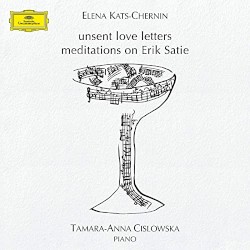 Unsent Love Letters (Meditations on Erik Satie)