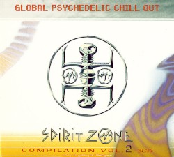 Global Psychedelic Chill Out, Volume 2