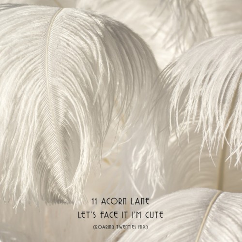 Let's Face It I'm Cute (Roaring Twenties Mix)