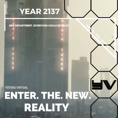 ENTER. THE. NEW. REALITY